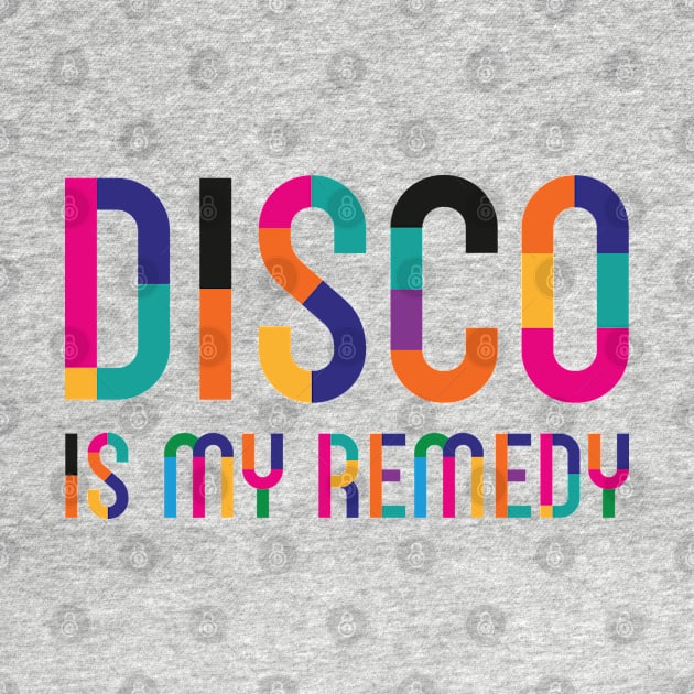 Disco Is My Remedy by dojranliev